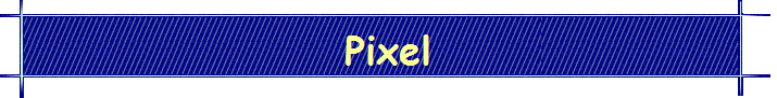 Pixel